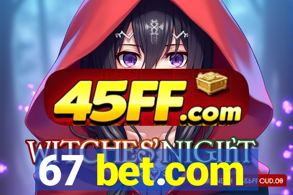 67 bet.com